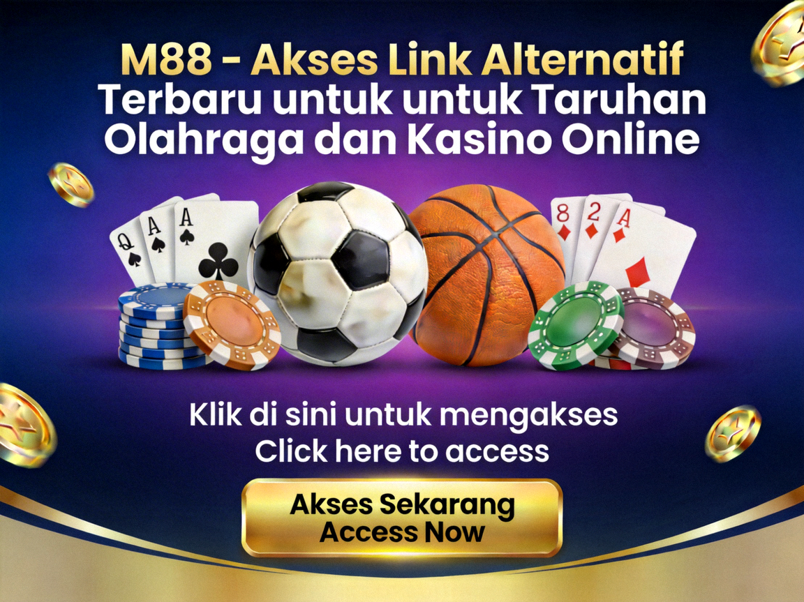 Banner M88 - Akses Link Alternatif Terbaru untuk Taruhan Olahraga dan Kasino Online
